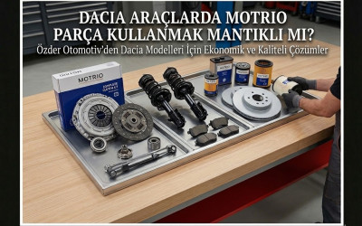 Dacia Araçlarda Motrio Parça Kullanmak Mantıklı mı?